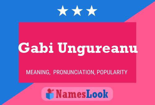 Gabi Ungureanu Name Poster