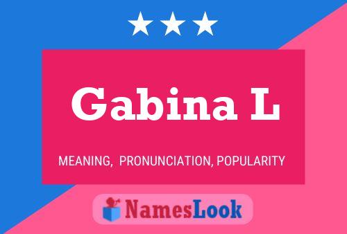 Gabina L Name Poster