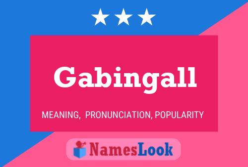 Gabingall Name Poster