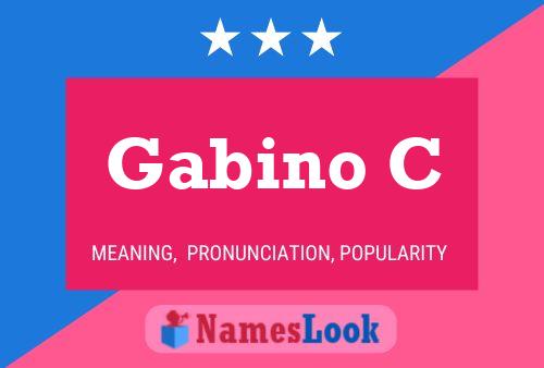 Gabino C Name Poster