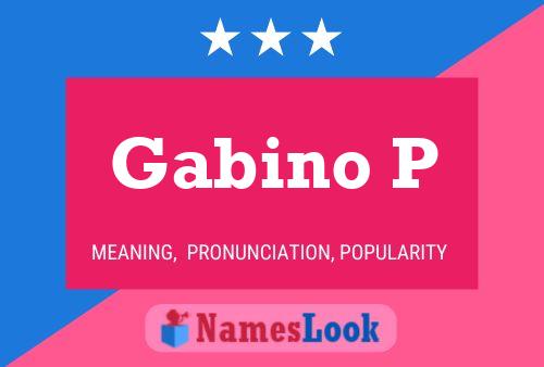 Gabino P Name Poster