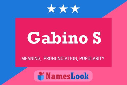 Gabino S Name Poster