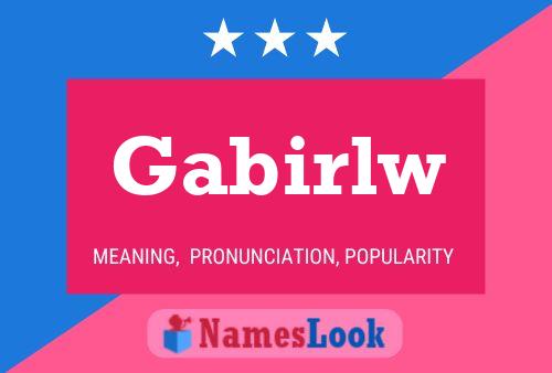 Gabirlw Name Poster