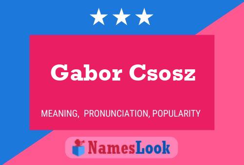 Gabor Csosz Name Poster