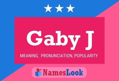 Gaby J Name Poster