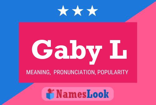 Gaby L Name Poster