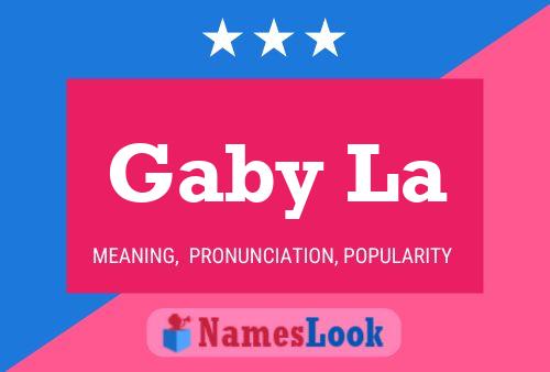 Gaby La Name Poster