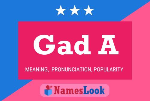 Gad A Name Poster