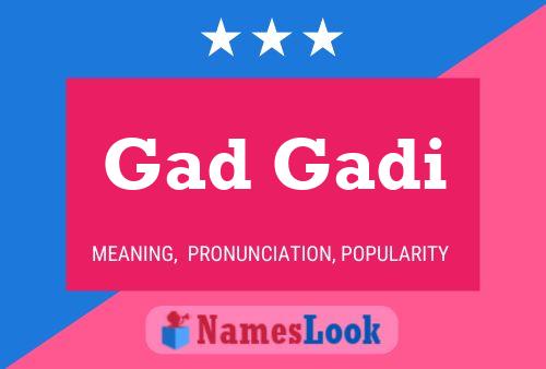 Gad Gadi Name Poster