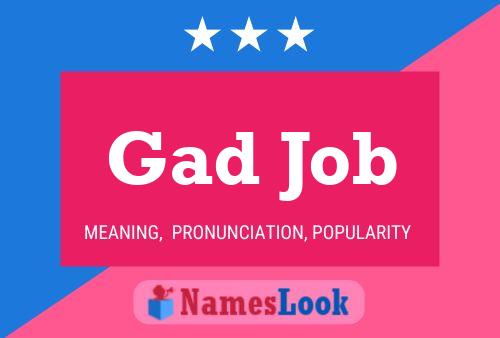 Gad Job Name Poster