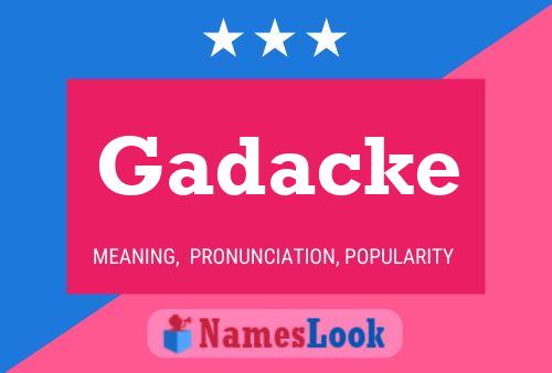 Gadacke Name Poster