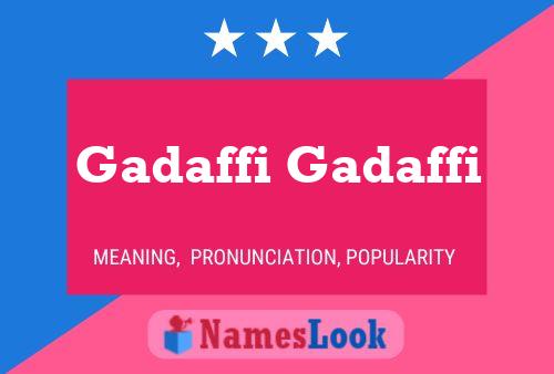 Gadaffi Gadaffi Name Poster