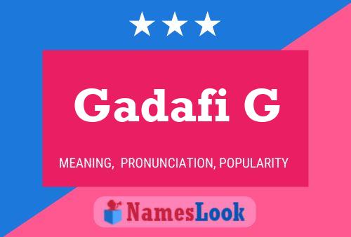 Gadafi G Name Poster