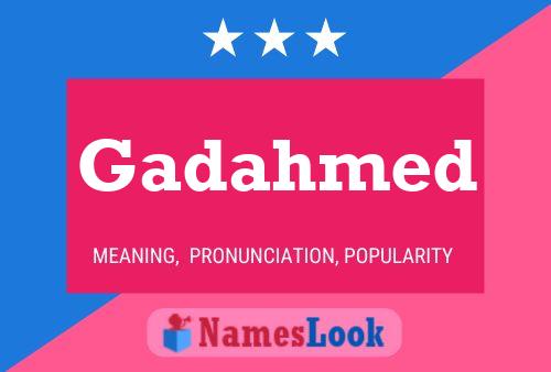 Gadahmed Name Poster