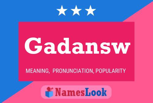 Gadansw Name Poster