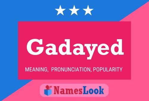 Gadayed Name Poster