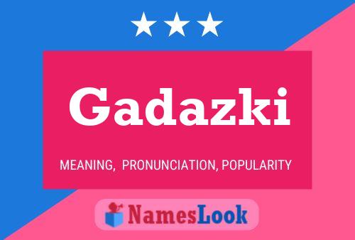 Gadazki Name Poster