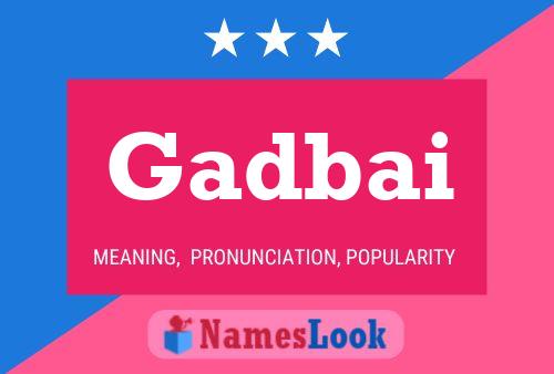 Gadbai Name Poster