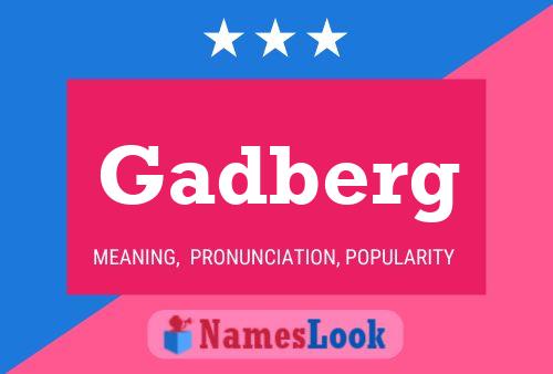 Gadberg Name Poster