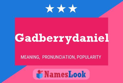 Gadberrydaniel Name Poster