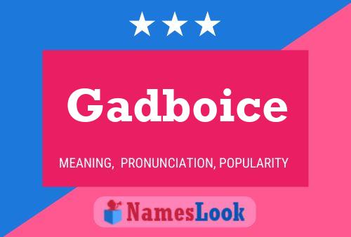 Gadboice Name Poster