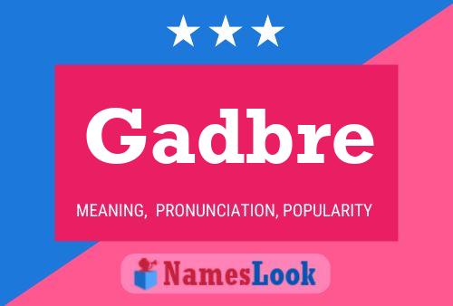 Gadbre Name Poster