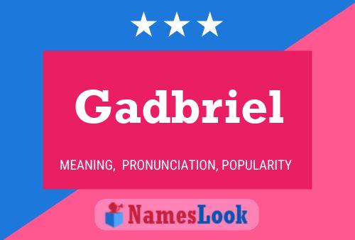 Gadbriel Name Poster