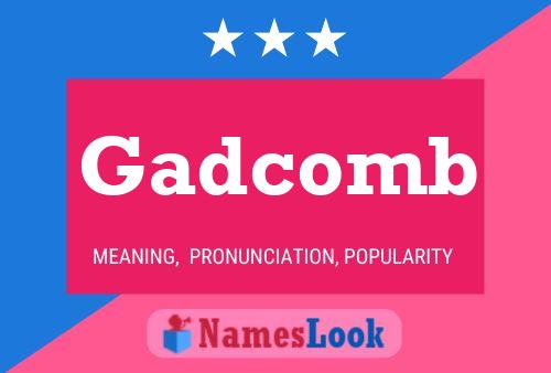 Gadcomb Name Poster