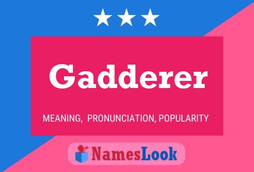 Gadderer Name Poster