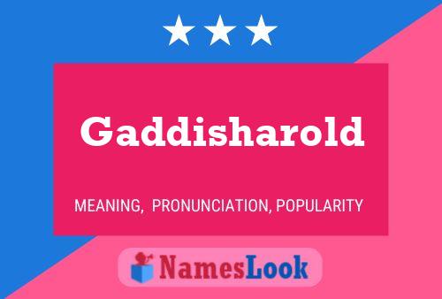 Gaddisharold Name Poster