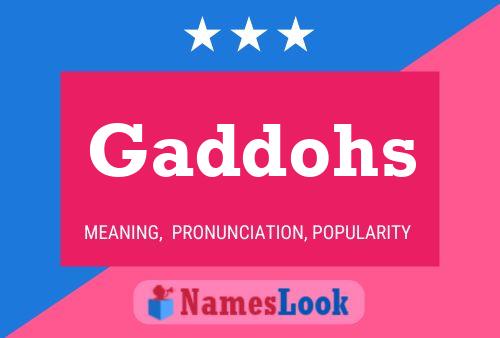 Gaddohs Name Poster