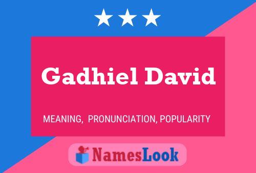 Gadhiel David Name Poster