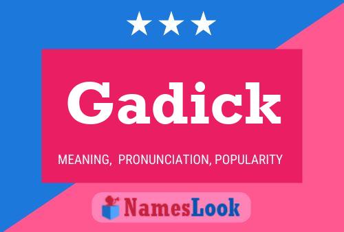 Gadick Name Poster