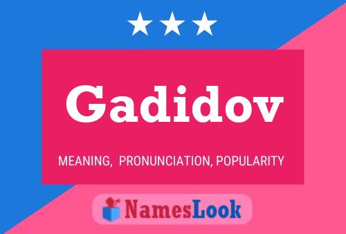 Gadidov Name Poster