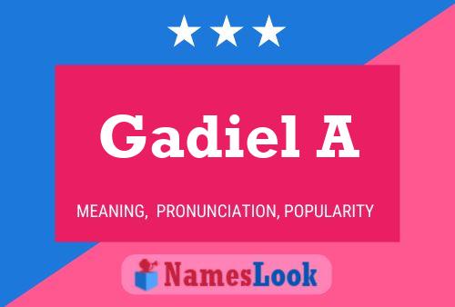 Gadiel A Name Poster