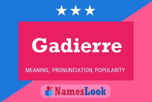 Gadierre Name Poster