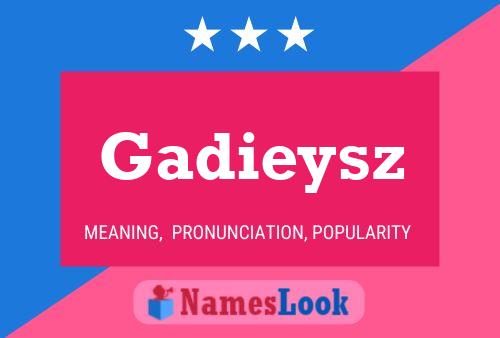 Gadieysz Name Poster