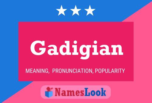 Gadigian Name Poster