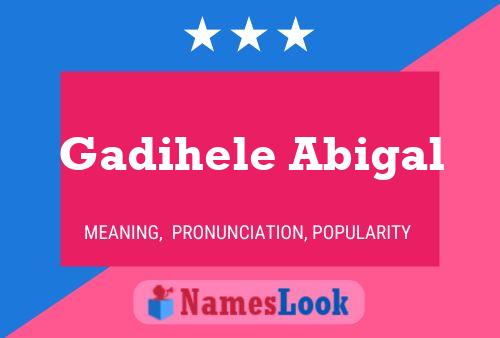 Gadihele Abigal Name Poster