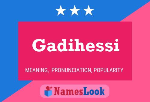 Gadihessi Name Poster