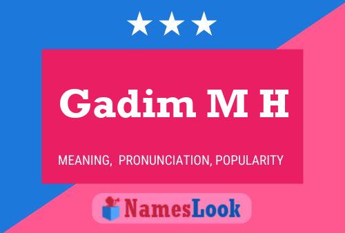 Gadim M H Name Poster