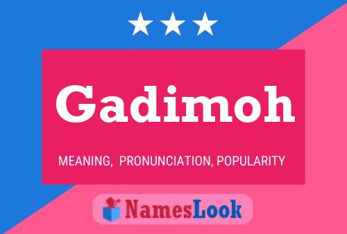 Gadimoh Name Poster