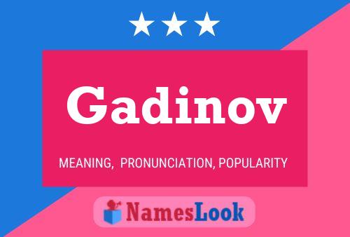 Gadinov Name Poster