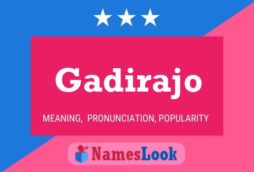 Gadirajo Name Poster