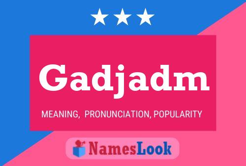 Gadjadm Name Poster