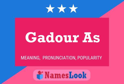 Gadour As Name Poster