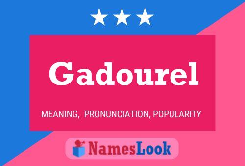 Gadourel Name Poster