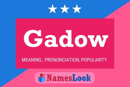 Gadow Name Poster