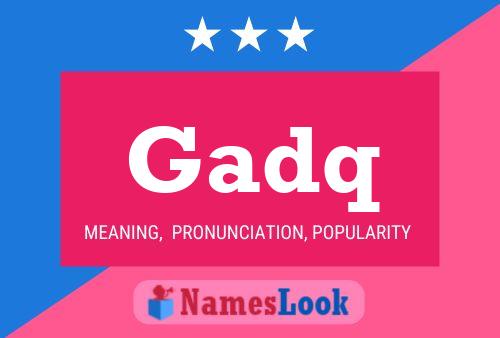 Gadq Name Poster