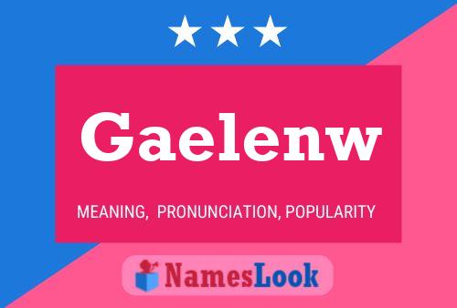 Gaelenw Name Poster